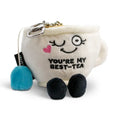 You're My Best-Tea Plush Bag Charm